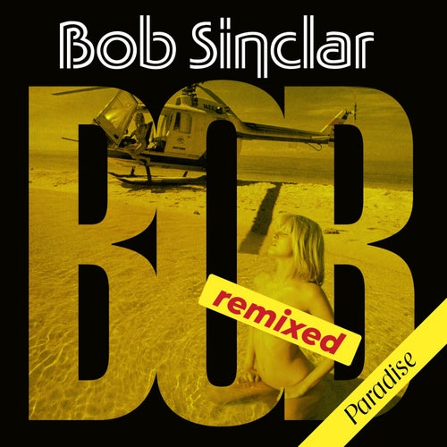 Bob Sinclar, Big Ali - Paradise (Remixed) on Yellow Productions