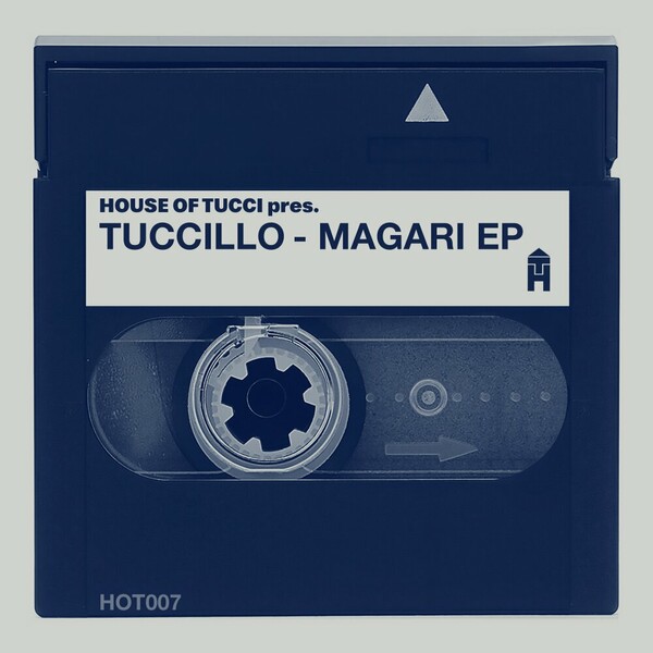 Tuccillo - Magari Ep on House of Tucci
