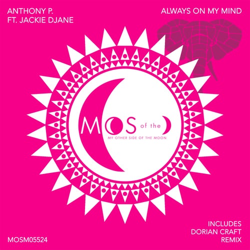 Jackie Djane, Anthony P. (CH) - Always On My Mind on My Other Side of the Moon