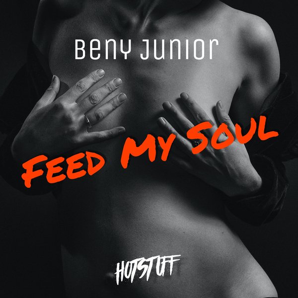 Beny Junior - Feed My Soul on Hot Stuff