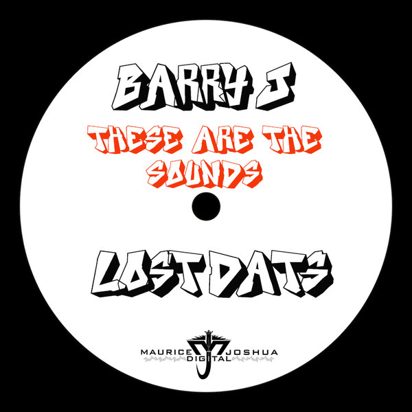 Barry J - These Are The Sounds (Lost Dats) on Maurice Joshua Digital