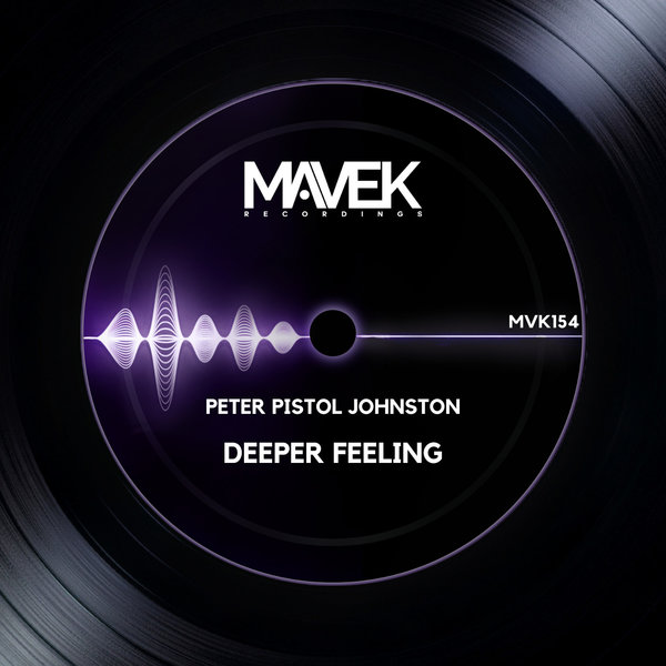 Peter Pistol Johnston - Deeper Feeling on Mavek Recordings