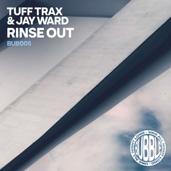 Tuff Trax, Jay Ward - Rinse Out on Bubble