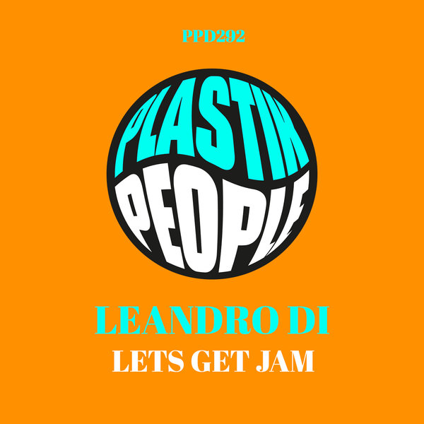 Leandro Di - Let's Get Jam on Plastik People Digital