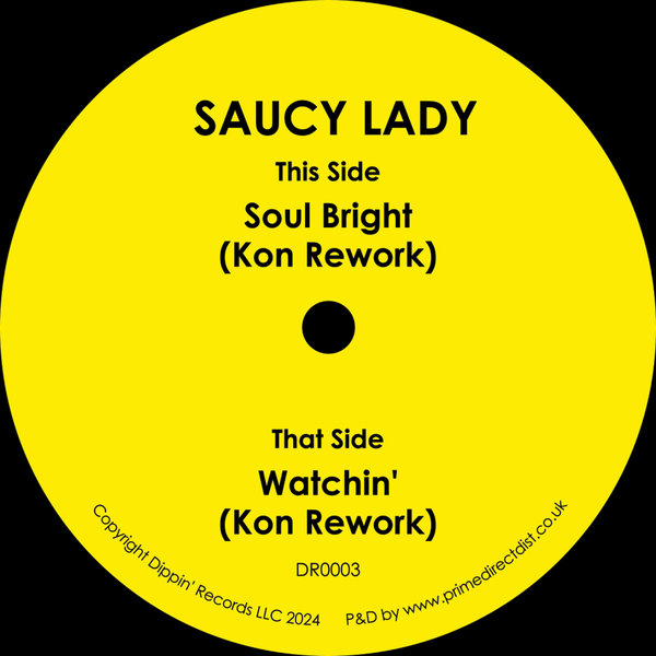 Saucy Lady, Kon - Soul Bright (Kon Rework) on Dippin' Records