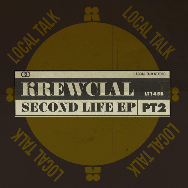 Krewcial - Second Life EP, Pt. 2 on Local Talk