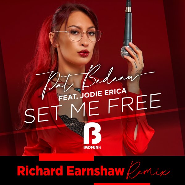 Pat Bedeau, Jodie Erica - Set Me Free (Richard Earnshaw Remixes) on Bedfunk