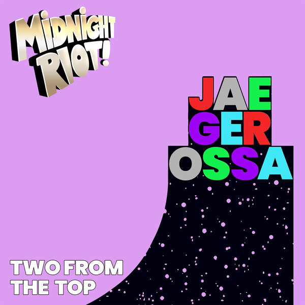 Jaegerossa - Two from the Top on Midnight Riot