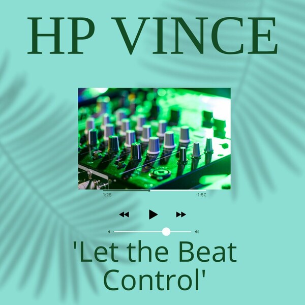 HP Vince - Let The Beat Control on Music Toys Records