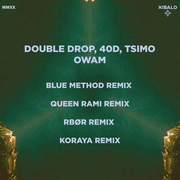Double Drop, 40D, Tsimo - Owam Remixes on Xibalo