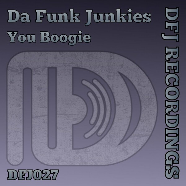 Da Funk Junkies - You Boogie on DFJ Recordings/ MPG