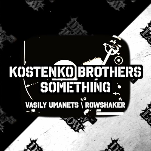 Kostenko Brothers - Something on Dirty Low Rec’s