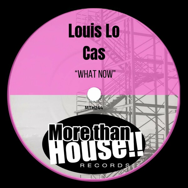 Cas, Louis Lo - What Now on More than House!!