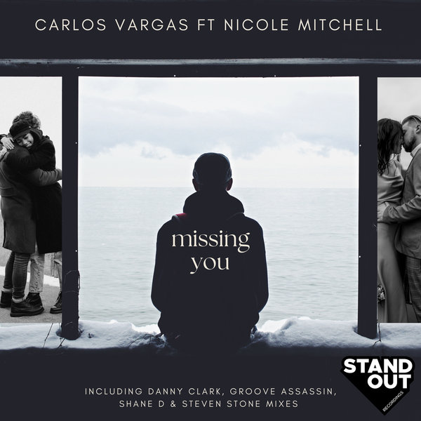 Carlos Vargas feat. Nicole Mitchell - Missing You on Stand Out Recordings
