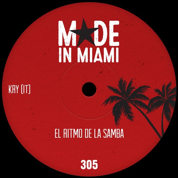 Kry (IT) - El Ritmo De La Samba on Made In Miami