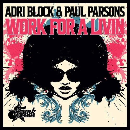 Paul Parsons, Adri Block - Work for a Livin on FUNK SUPREME