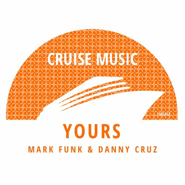 Mark Funk, Danny Cruz - Yours on Cruise Music
