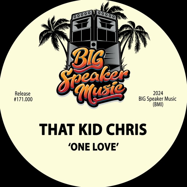 That Kid Chris - One Love on Big Speaker Music