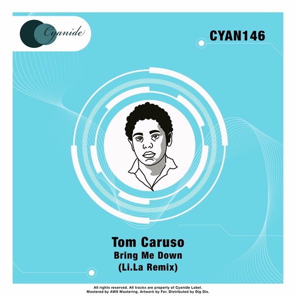 Tom Caruso - Bring Me Down (Li.La Remix) on Cyanide
