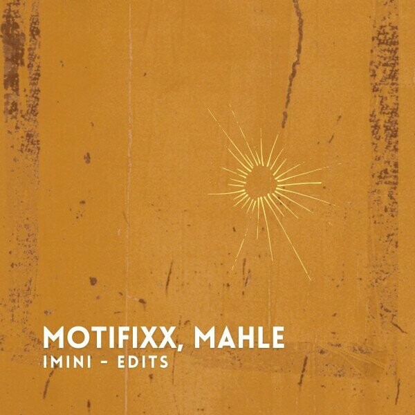 Motifixx, Mahle - Imini (Edits) on Motific Source