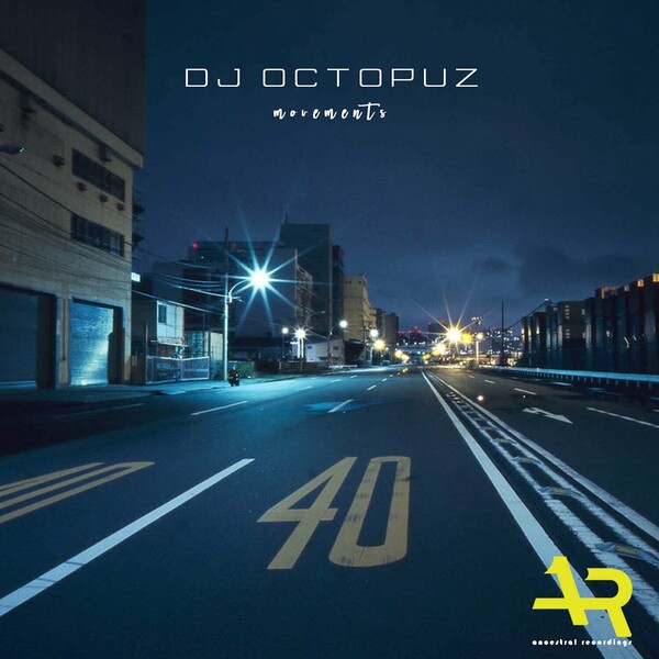 DJ Octopuz - Movements on Ancestral Recordings