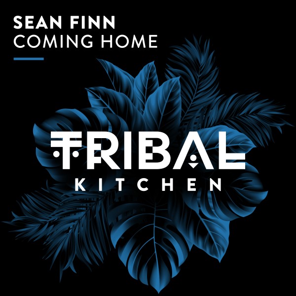 Sean Finn - Coming Home on Tribal Kitchen