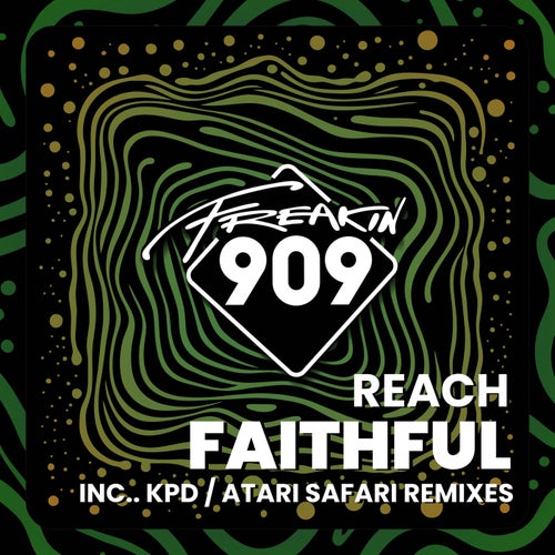 Reach - Faithful on Freakin909