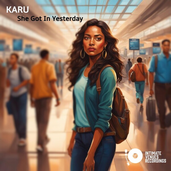 Karu - She Got In Yesterday on Intimate Venues Recordings