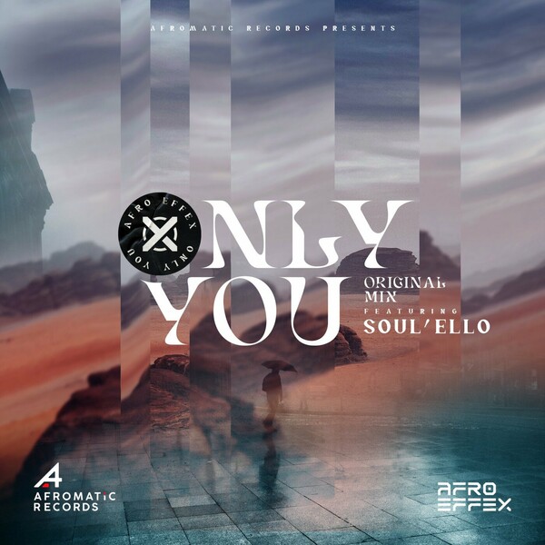 Soul'ello, Afro Effex - Only You on Afromatic Records