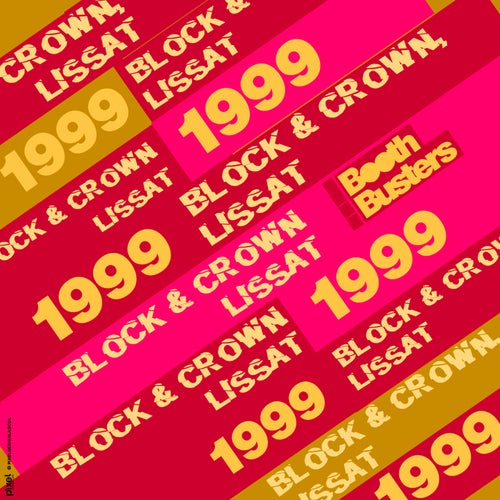 Block & Crown, Lissat - 1999 on Booth Busters