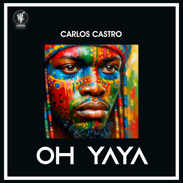 Carlos Castro - Oh YaYa on House Tribe Records