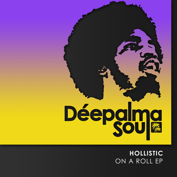 Hollistic - On A Roll EP on Deepalma Soul