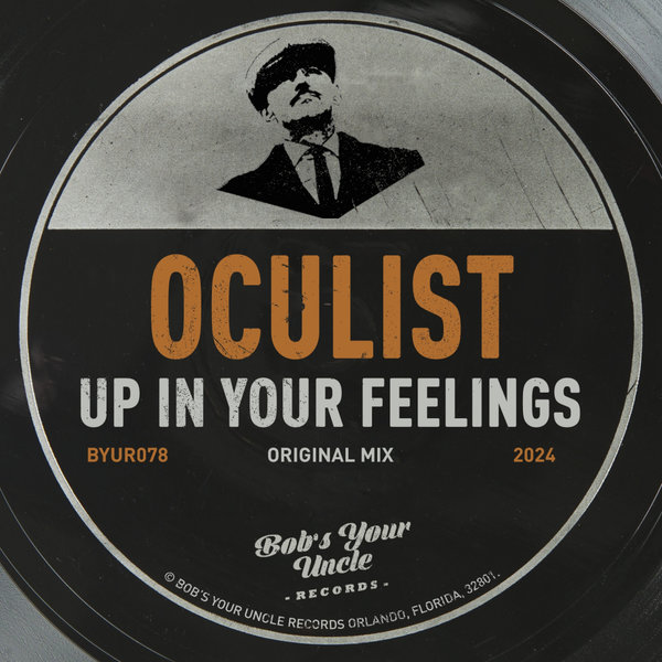 Oculist - Up In Your Feelings on Bob's Your Uncle Records