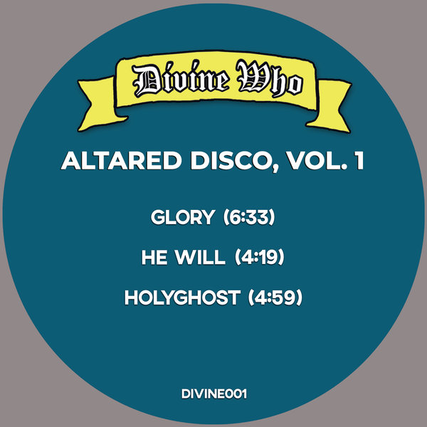 Divine Who - Altared Disco, Vol. 1 on Divine Discs