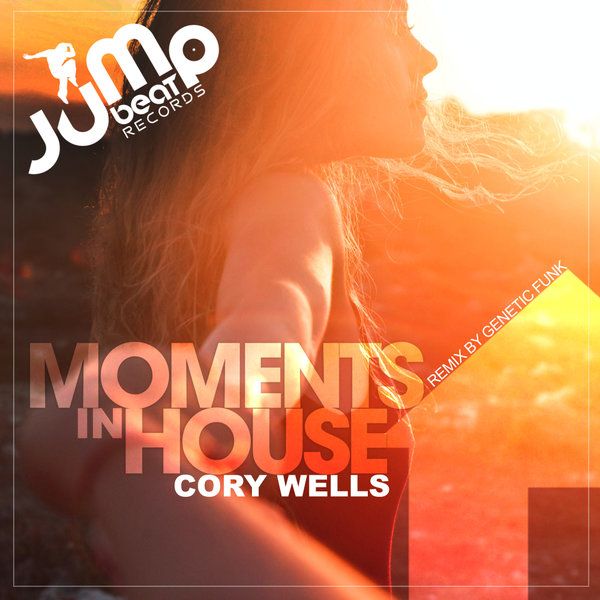 Cory Wells - Moments In House on Jump Beat Records Inc.