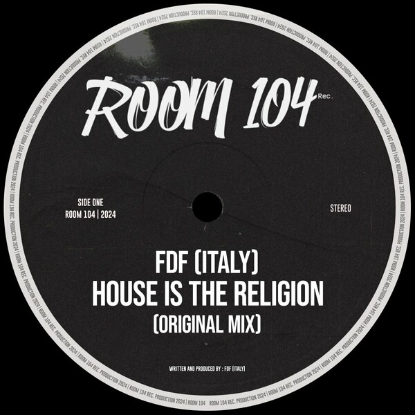FDF (Italy) - House Is The Religion on Room 104