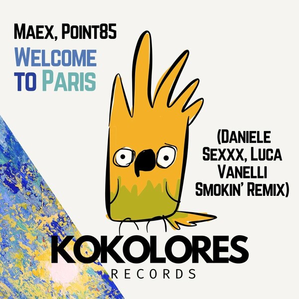 Maex, Point85 - Welcome To Paris (Remix) on Kokolores Records