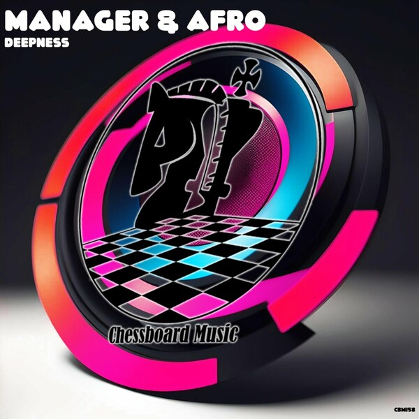 Manager & Afro - Deepness on ChessBoard Music