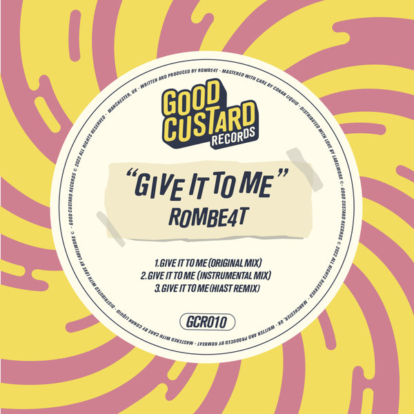ROMBE4T - Give It To Me on Good Custard