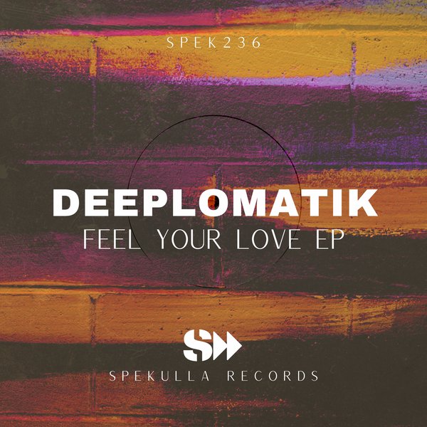 Deeplomatik - Feel Ur Love EP on SpekuLLa Records