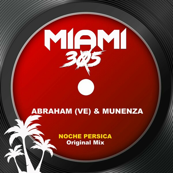 Munenza, Abraham (VE) - Noche Persica on Miami 305