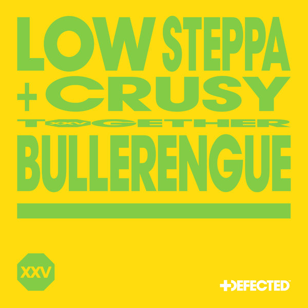 Low Steppa & Crusy - Bullerengue on Defected
