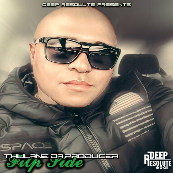 Thulane Da Producer - Filp Side on Deep Resolute (PTY) LTD