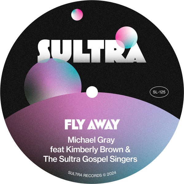 Michael Gray & Kimberly Brown ft The Sultra Gospel Singers - Fly Away on Sultra Records