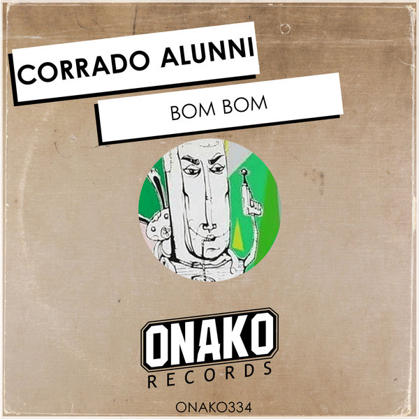 Corrado Alunni - Bom Bom on Onako Records