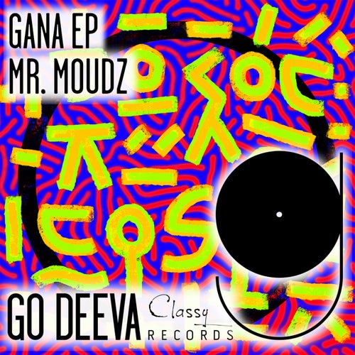 Mr. Moudz - Gana Ep on Go Deeva Records