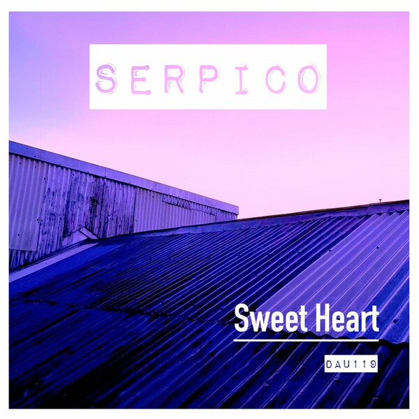Serpico - Sweet Heart on Deep And Under Records
