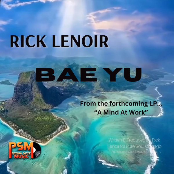 Rick Lenoir - Bae Yu on Patina Skye Music