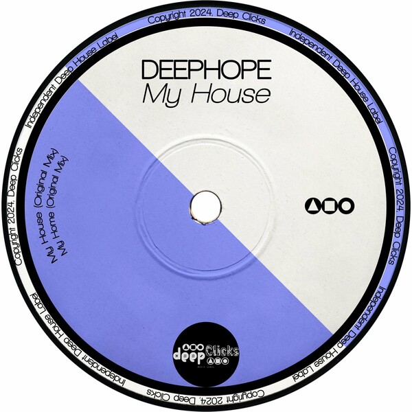 Deephope - My House on Deep Clicks