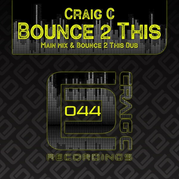 Craig C - Bounce 2 This on Craig C Recordings